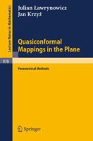 Quasiconformal Mappings in the Plane: A Parametrical Methods (Lecture notes in mathematics) 3540119892 Book Cover