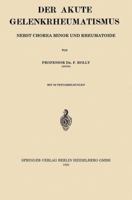 Der Akute Gelenkrheumatismus: Nebst Chorea Minor Und Rheumatoide 1247844870 Book Cover