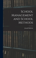 School Management and School Methods 1017522723 Book Cover