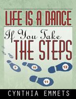 Life Is a Dance If You Take the Steps 0741423839 Book Cover