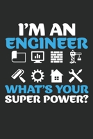 I am An engineer What's your super power?: Lined journal paperback notebook 100 page, gift journal/agenda/notebook to write, great gift, 6 x 9 Notebook 1674264097 Book Cover