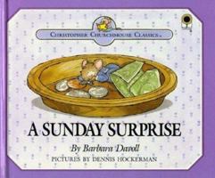 A Sunday Surprise "You will know how people ought to conduct themselves in God's household." - 1 Timothy 3:15 (NIV) (Christopher Churchmouse Classics) 0896934055 Book Cover