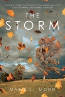 The Storm: A Book of Poems on Politics, Social Issues, and Love: a Haitian American Woman's Viewpoint 1489730745 Book Cover