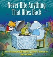 Never Bite Anything That Bites Back: The Sixteenth Shermans Lagoon Collection 1449407994 Book Cover