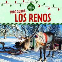 Todo Sobre Los Renos (All about Reindeer) 1725305267 Book Cover