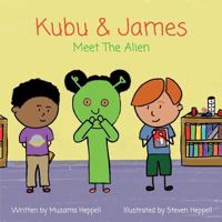 Kubu & James Meet The Alien 0995528306 Book Cover