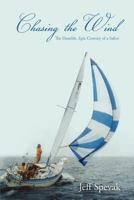 Chasing The Wind: The Humble, Epic Century of a Sailor 146811042X Book Cover