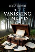 The Vanishing of Melvin B0G48MVLCW Book Cover
