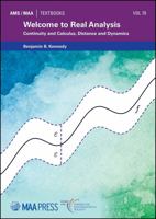 Welcome to Real Analysis: Continuity and Calculus, Distance and Dynamics 1470464543 Book Cover
