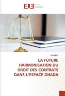 La Future Harmonisation Du Droit Des Contrats Dans l'Espace Ohada 6202534796 Book Cover
