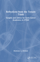 Reflections from the Tenure Track: Insights and Advice for Early-Career Academics in STEM 1041063741 Book Cover
