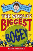 The World's Biggest Bogey: Danny Baker Record Breaker 1 0330509160 Book Cover