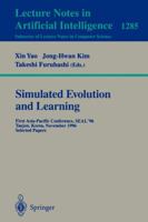 Simulated Evolution and Learning: First Asia-Pacific Conference, SEAL'96, Taejon, Korea, November 9-12, 1996. Selected Papers. (Lecture Notes in Computer Science) 3540633995 Book Cover