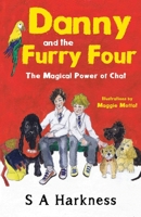Danny and The Furry Four: The Magical Power of Chat 1838750894 Book Cover