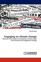 Engaging on climate change: Direction and principles for developing a climate change communications and engagement strategy 3838356403 Book Cover