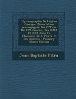 Hymnographie De L'église Grecque, Dissertation Accompagnée Des Offices Du XVI Janvier, Des XXIX Et XXX Juin En L'honneur De S. Pierre Et Des Apôtres 1017135827 Book Cover