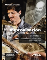 Improvisación: Un método para la construcción de la libertad B0892DCKF7 Book Cover
