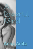 A Powerful Mind 1730913490 Book Cover
