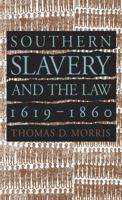 Southern Slavery and the Law, 1619-1860 (Studies in Legal History) 0807822388 Book Cover
