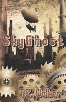 SkyGhost: A Naturist Steampunk Novel B0BFTSZ42T Book Cover