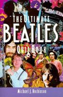 The Ultimate Beatles Quiz Book 0312071043 Book Cover
