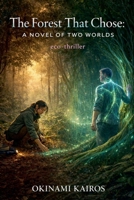 The Forest That Chose: A Novel of Two Worlds B0GS73TSS6 Book Cover