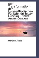 Die Transformation Der Hyperelliptischen Funktionen Erster Ordrung: Nebst Anwendungen (1886) 1110251394 Book Cover