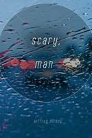 Scary, Man 1484819268 Book Cover