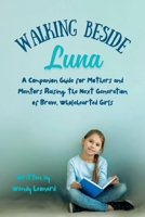 Guiding Luna's Light: A Companion for Moms and Mentors B0FPLFN6CC Book Cover