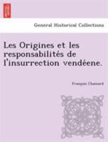 Les Origines et les responsabilités de l'insurrection vendéene. 1249014131 Book Cover