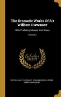 Dramatic Works: With Prefatory Memoir and Notes, Volume 3 114828138X Book Cover