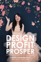 Design Profit & Prosper: A Surface Pattern and Craft Designer's Guide to Making Money B0BW384LLL Book Cover