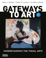 Gateways to Art: Understanding the Visual Arts 0500845077 Book Cover