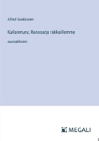 Kullanmuru; Runosarja rakkaillemme: suuraakkosin 3563265046 Book Cover
