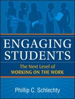 Engaging Students: The Next Level of Working on the Work 0470640081 Book Cover
