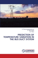 Prediction of Temperature Variation in the Bus Duct System 6203582778 Book Cover
