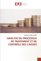ANALYSE DU PROCESSUS DE TRAITEMENT ET DE CONTRÔLE DES CAISSES 6202289414 Book Cover
