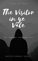 The Visitor in ye Vale: Anon B08BWFVXBC Book Cover