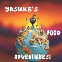 Yasuke's Food Adventures! B0C9KFVWWH Book Cover
