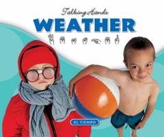 Weather / El Tiempo (Talking Hands) 1592966845 Book Cover