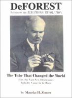 DeForest : Father of the Electronic Revolution 1587214490 Book Cover
