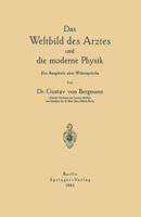 Das Weltbild Des Arztes Und Die Moderne Physik: Ein Ausgleich Alter Widerspruche 3642494943 Book Cover