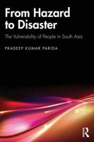 From Hazard to Disaster: The Vulnerability of People in South Asia 1041273592 Book Cover