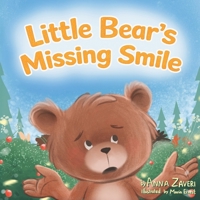 Little Bear's Missing Smile: A Heartwarming Children’s Picture Book About Friendship and Emotions B0GBZCDZZS Book Cover