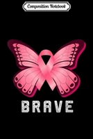 Composition Notebook: Brave Pink Butterfly Breast Cancer Awareness Day 1700251422 Book Cover