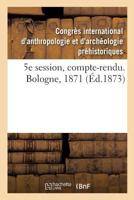 5e session, compte-rendu. Bologne, 1871 232922916X Book Cover