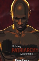 Holding Patriarchy Accountable B0G15W2CV4 Book Cover