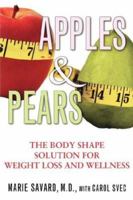 Apples & Pears: The Body Shape Solution for Weight Loss and Wellness 0743497139 Book Cover