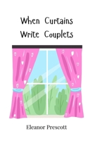 When Curtains Write Couplets 3690745535 Book Cover