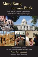 More Bang for Your Buck: Good News for Taxpayers, Public Officials, Philantropists & Non-profit Managers 1935666347 Book Cover